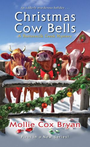 [A Buttermilk Creek Mystery 01] • Christmas Cow Bells